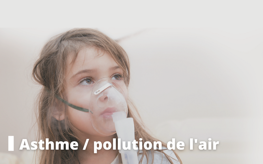 Asthme & pollution de l'air L'air dossier pasteur lille